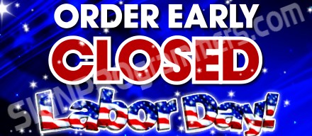 Labor Day Early Closed