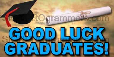 Good luck Graduates