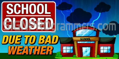 School Closed bad weather