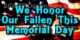 We Honor our Fallen this Memorial Day