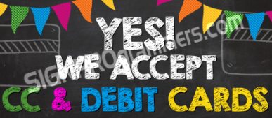 We accept credit debit cards