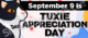 sept 9 tuxie appreciation day