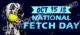 national fetch day